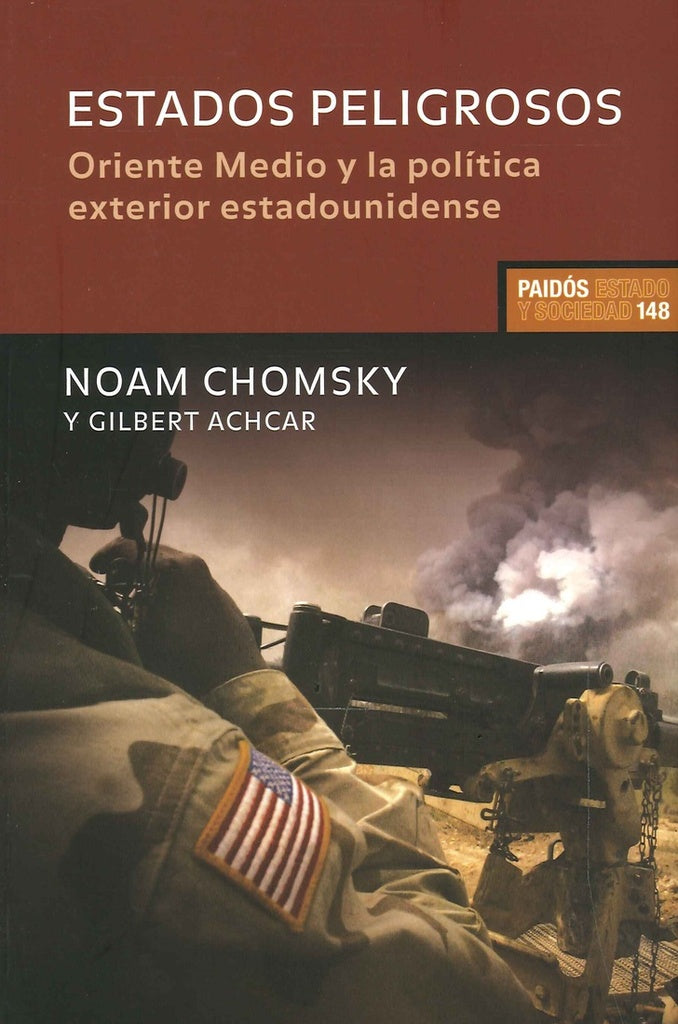 Estados peligrosos. Oriente medio y la politica exterior estadounidense. Dialogis sobre terrorismo,  | NoamChomskyyGilbert Achcar