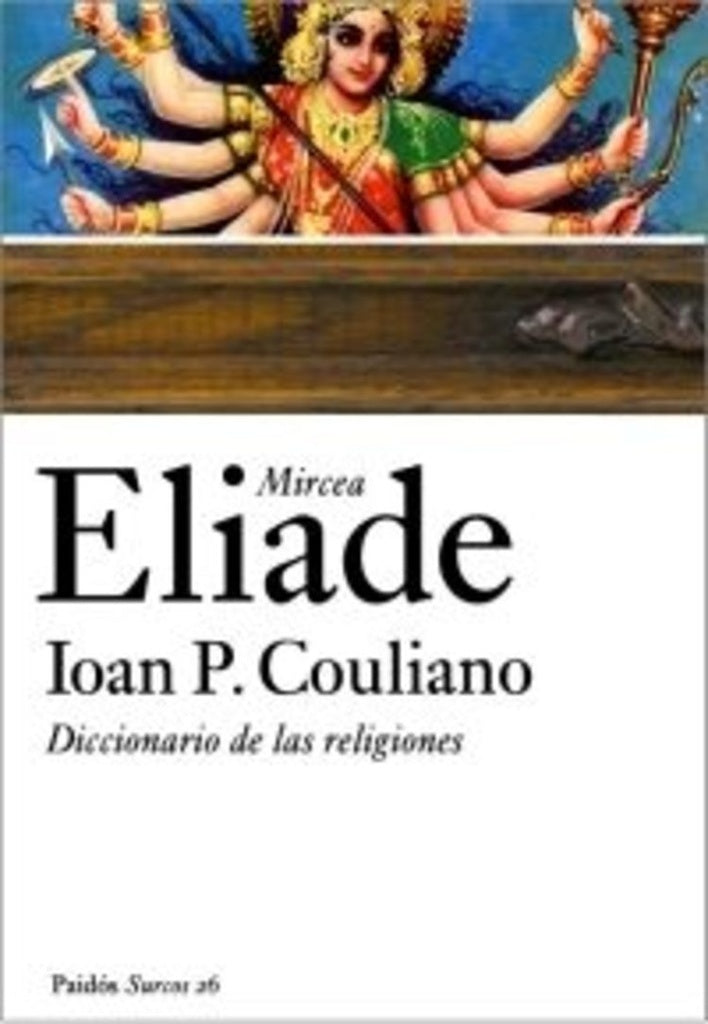 Diccionario de las religiones/ Dictionary of Religions (Surcos) (Spanish Edition) | Eliade, Couliano