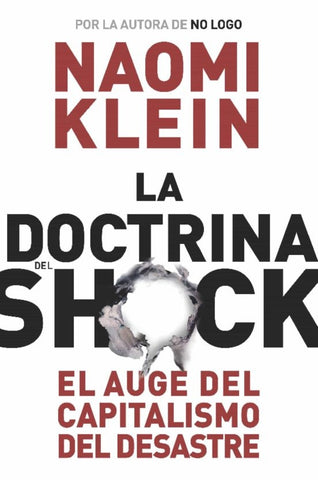 LA DOCTRINA DEL SHOCK.. | Naomi Klein