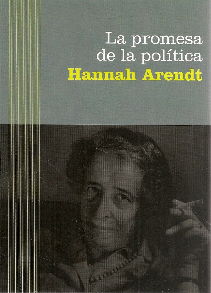 La promesa de la politica/ The Promise of Politics (Paidos Basica/ Basic Paidos) (Spanish Edition) | Hannah Arendt