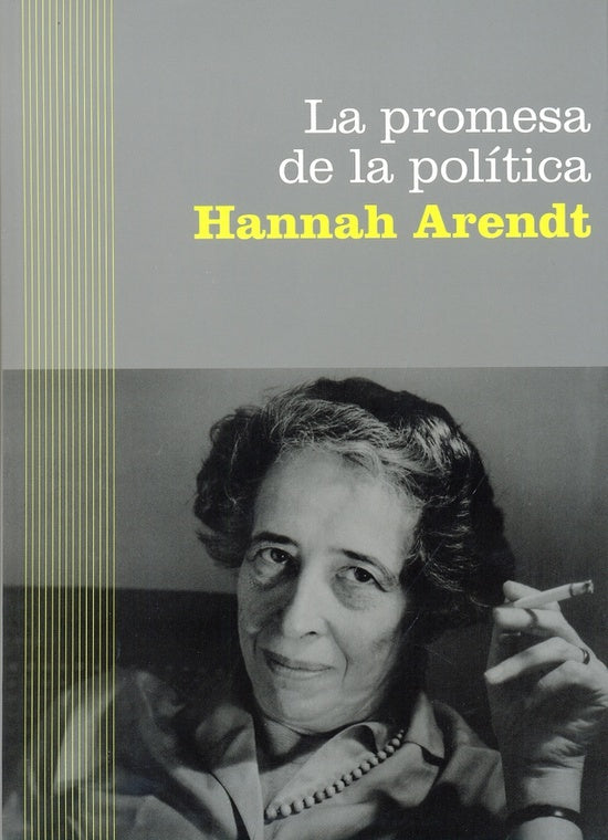 La promesa de la politica/ The Promise of Politics (Paidos Basica/ Basic Paidos) (Spanish Edition) | Hannah Arendt