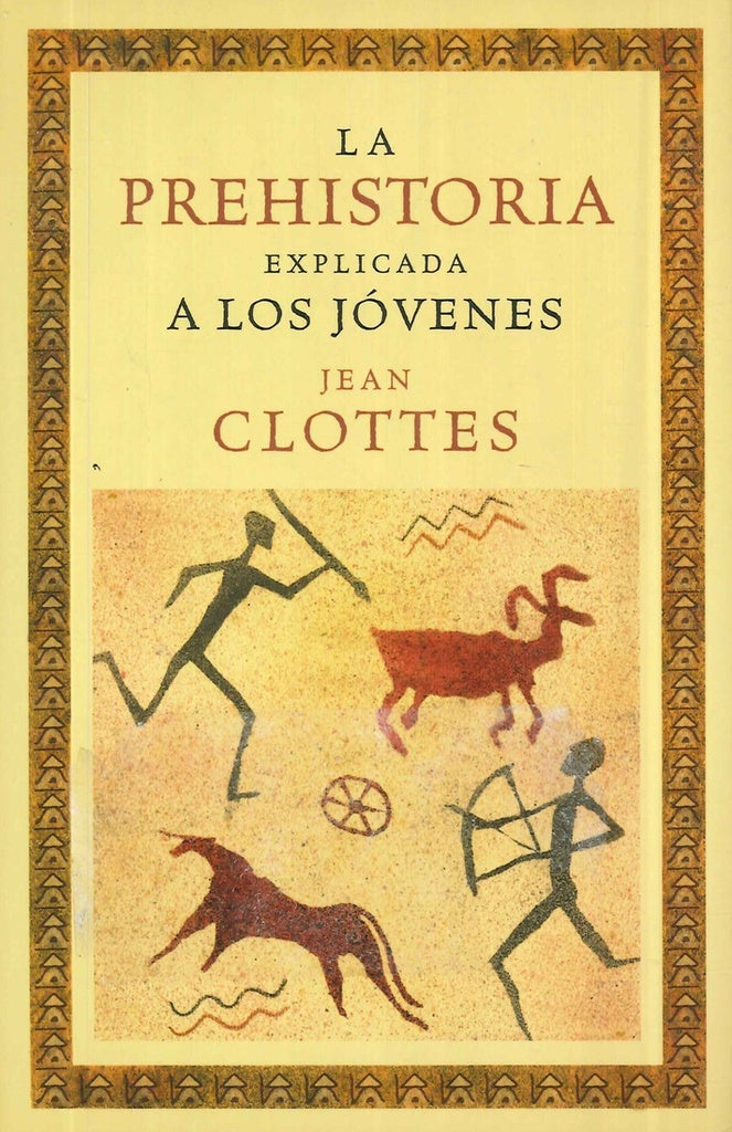 La prehistoria explicada a los jovenes/ Prehistory Explained to the Youth (Origenes) (Spanish Editio | Jean Clottes