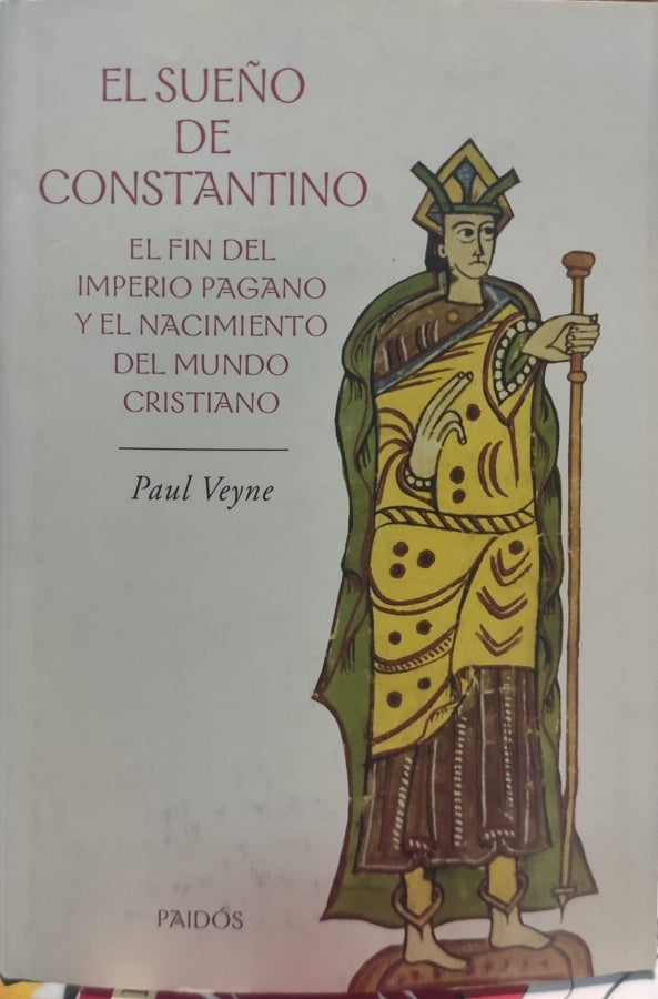 EL SUEÑO DE CONSTANTINO | Paul Veyne