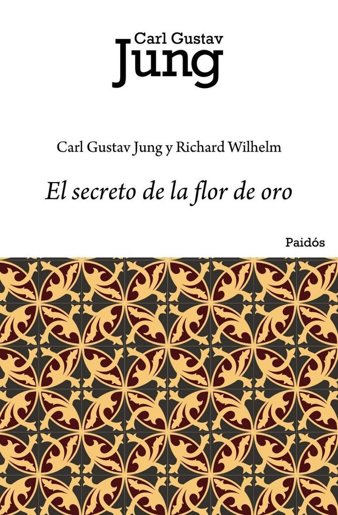 EL SECRETO DE LA FLOR DE ORO.. | GUSTAV JUNG,  WIHELM