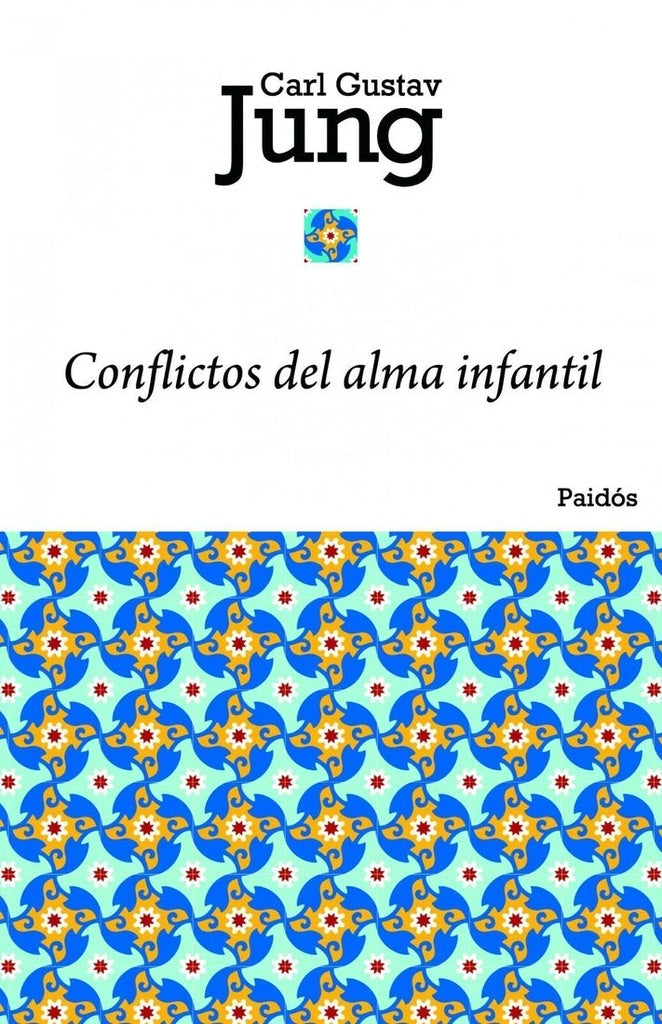 CONFLICTOS DE ALMA INFANTIL.. | Carl G. Jung