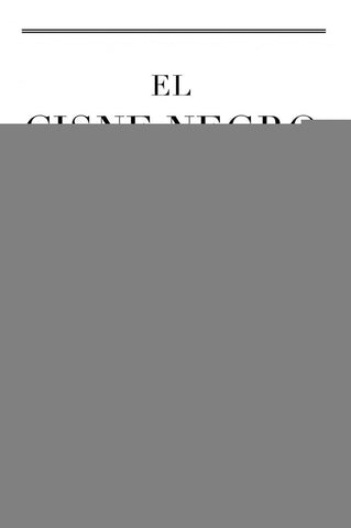 EL CISNE NEGRO: EL IMPACTO DE LO ALTAMENTE IMPROBABLE.. | Nassim Nicholas Taleb