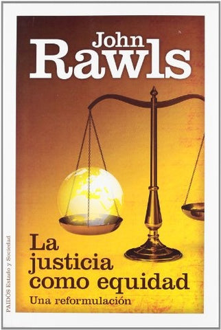 LA JUSTICIA COMO EQUIDAD.. | John Rawls