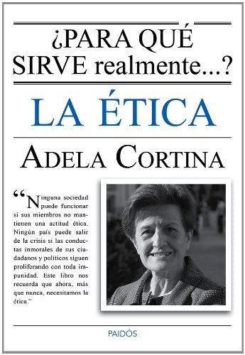 ¿Para qué sirve realmente la ética? | Adela Cortina Orts