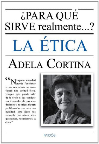 ¿Para qué sirve realmente la ética? | Adela Cortina Orts
