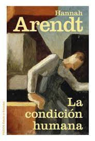LA CONDICION HUMANA.. | Hannah Arendt