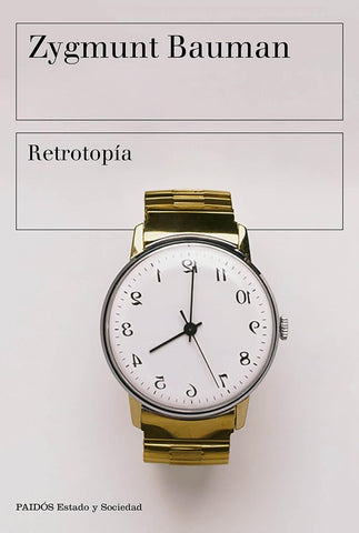RETROTOPIA.. | Zygmunt Bauman