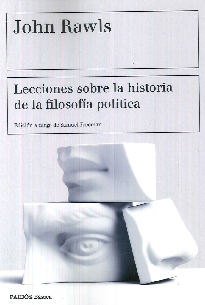 LECCIONES SOBRE LA HISTORIA DE LA FILOSOFIA POLITICA | John Rawls