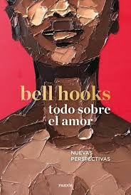 Todo sobre el amor | Bell Hooks