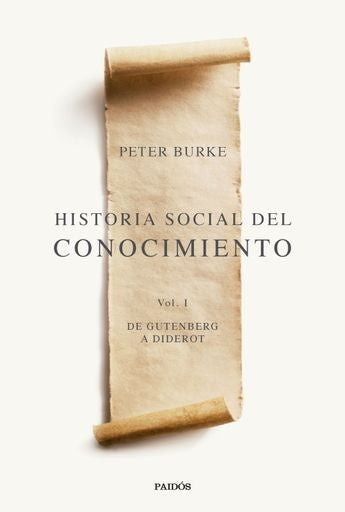 HISTORIA SOCIAL DEL CONOCIMIENTO VOL. I.. | Peter Burke