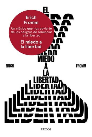 EL MIEDO A LA LIBERTAD | Erich Fromm