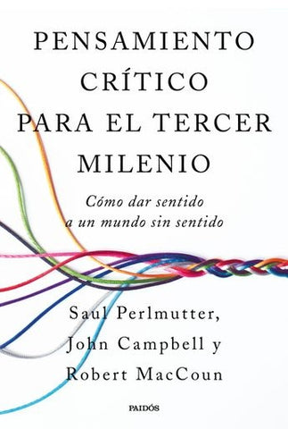 PENSAMIENTO CRÍTICO PARA EL TERCER MILENIO.. | Saul  Perlmutter