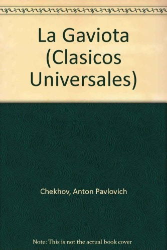 GAVIOTA, LA / TRES HERMANAS / TIO VANIA | Antón Pávlovich Chéjov