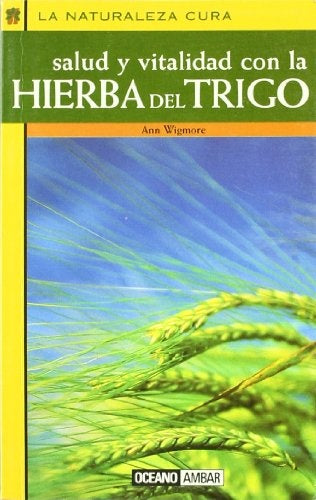 SALUD Y VITALIDAD CON LA HIERBA DEL TRIGO