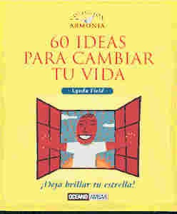 60 Ideas Para Cambiar Tu Vida (Spanish Edition) | Lynda Field