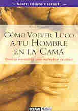 Como Volver Loco a Tu Hombre En La Cama (Spanish Edition) | Tina Robbins