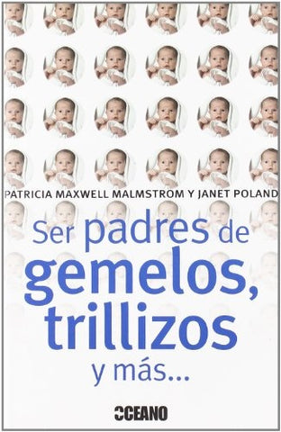 SER PADRES DE GEMELOS, TRILLIZOS Y MAS | J. / MAXWELL  P. POLAND