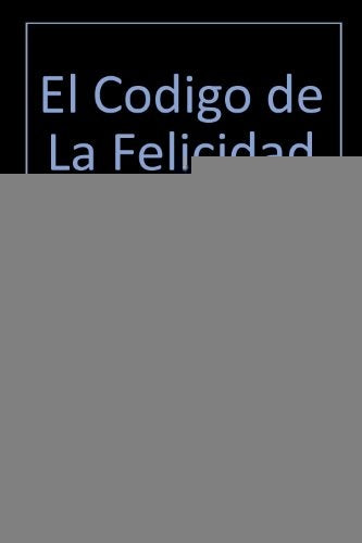 EL CODIGO DE LA FELICIDAD. | R. Neville