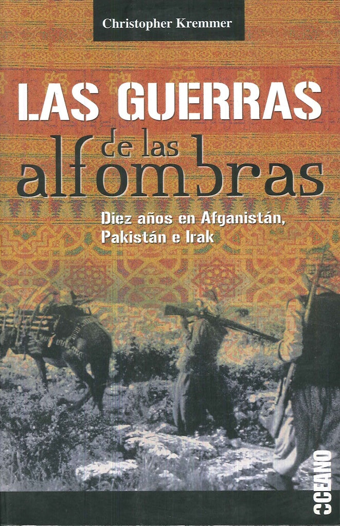GUERRAS DE LAS ALFOMBRAS, LAS | CHRISTOPHER KREMMER