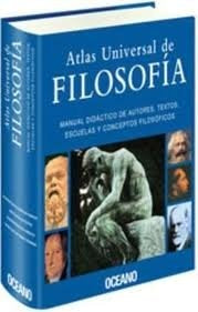 Atlas universal de filosofía: manual didáctico de autores, textos, escuelas y conceptos filosóficos | Tamara Bracci Benito
