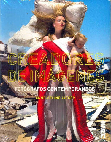 CREADORES DE IMAGENES. FOTOGRAFOS CONTEMPORANEOS | ANNE-CELINE JAEGER