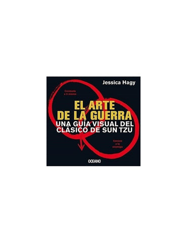 EL ARTE DE LA GUERRA UNA GUIA VISUAL | JESSICA  HAGY