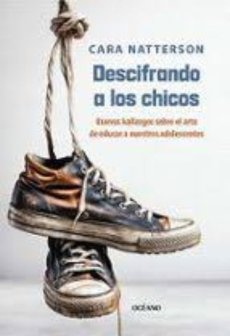 Descifrando a los chicos  | CARA NATTERSON