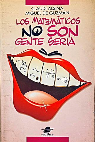 LOS MATEMATICOS NO SON GENTE SERIA.. | Claudi Alsina