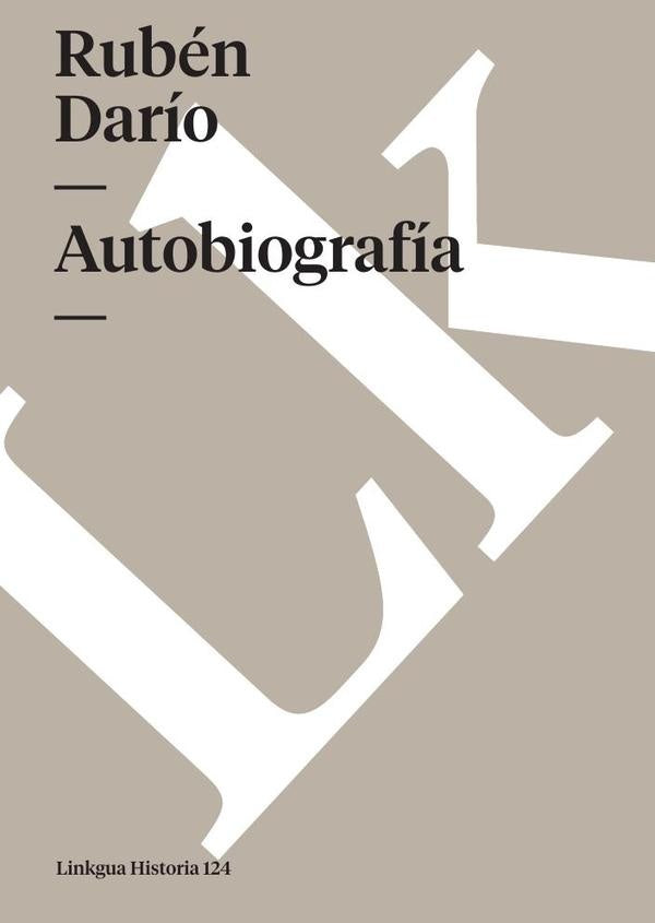 Autobiografía de Rubén Darío | Rubén Darío