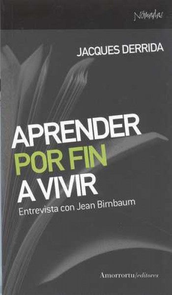 Aprender por fin a vivir | Jacques Derrida
