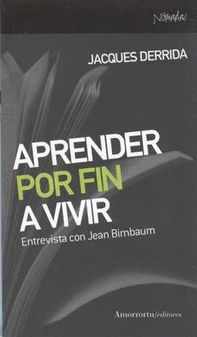 Aprender por fin a vivir | Jacques Derrida