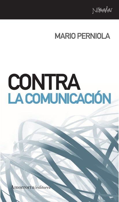 Contra la comunicación | Mario Perniola