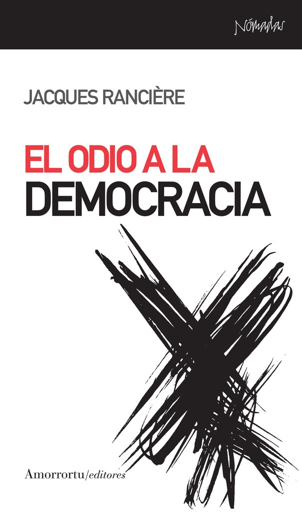 El odio a la democracia | Jacques Ranciere