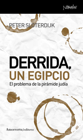 DERRIDA, UN EGIPCIO | Peter Sloterdijk