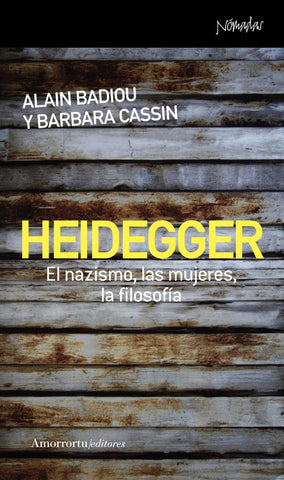 Heidegger. El nazismo, las mujeres,* | Alain Badiou