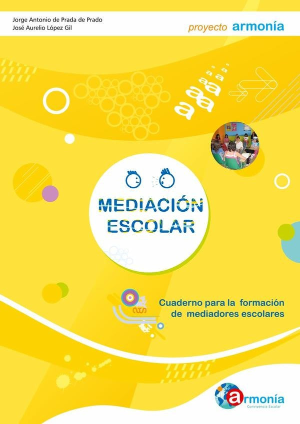 Mediación Escolar. Cuaderno para la formación de mediadores escolares. Versión en papel. | José Aurelio López Gil, Jorge Antonio de Prada...