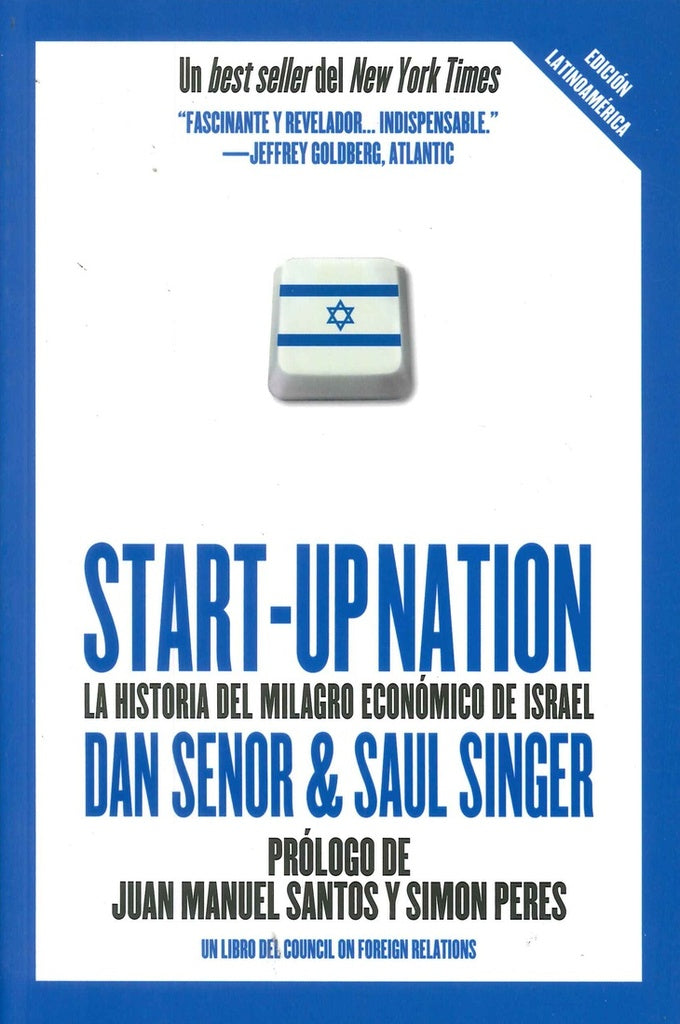 START UP NATION LA HISTORIA DEL MILAGRO ECONOMICO DE ISRAEL.. | DAN SENOR