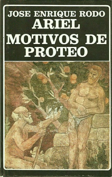 Ariel. Motivos de Proteo (Biblioteca Ayacucho) | José Enrique Rodó