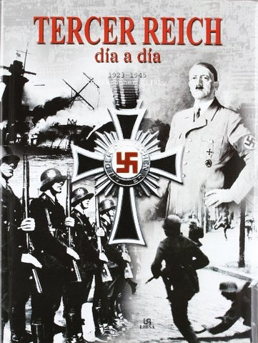 TERCER REICH. DÍA A DÍA | Chistopher Ailsby