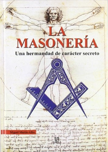 LA MASONERÍA.. | Miguel Martín-Albo Lucas