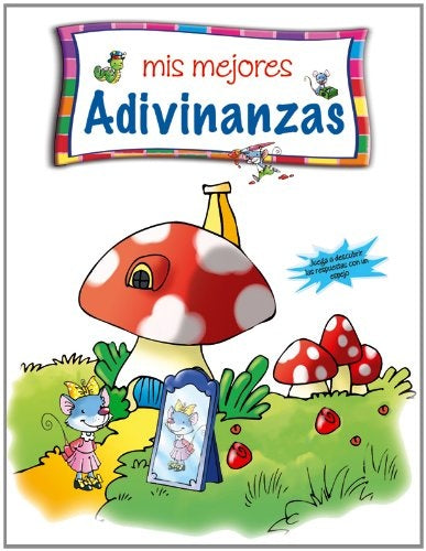 MIS MEJORES ADIVINANZAS | sin autor