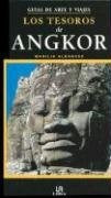 Los tesoros de Angkor/ The Treasures of Angkor (Guias De Arte Y Viajes) (Spanish Edition) | Marilia Albanese
