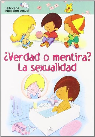 VERDAD O MENTIRA? LA SEXUALIDAD*..
