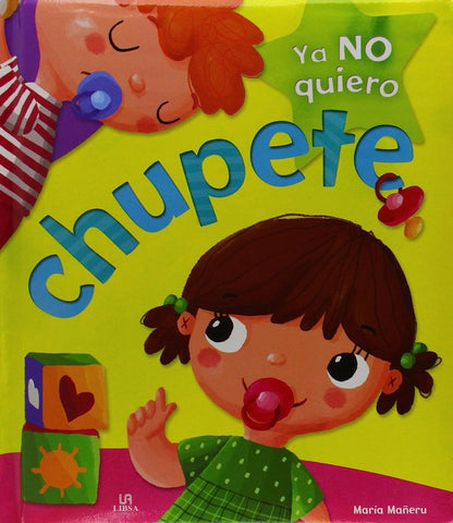 YA NO QUIERO CHUPETE | Maria Mañeru