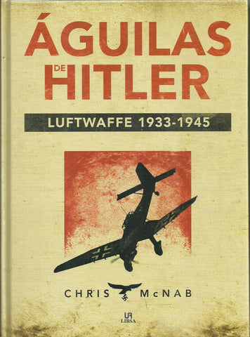 AGUILAS DE HITLER | Chris McNab