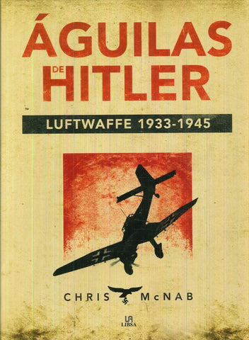 AGUILAS DE HITLER | Chris McNab